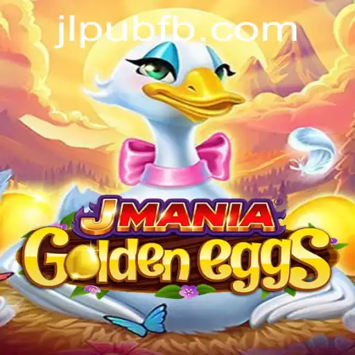 Discover the Thrilling World of JManiaGoldenEggs and Its Unique Gameplay